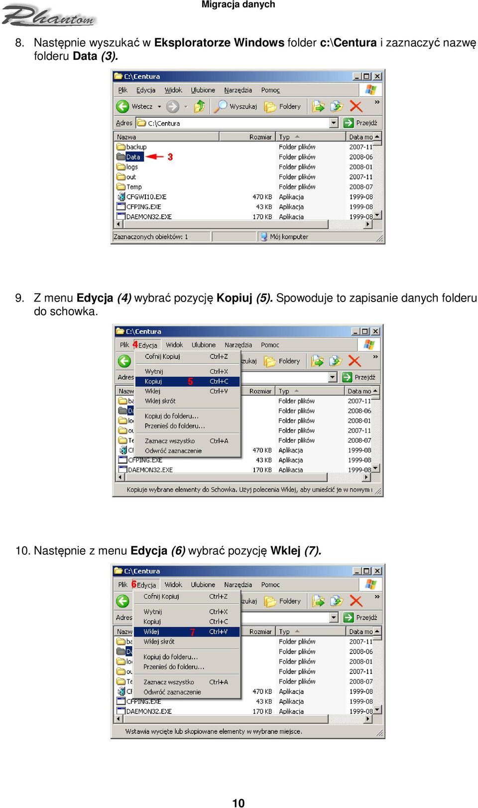 Z menu Edycja (4) wybrać pozycję Kopiuj (5).