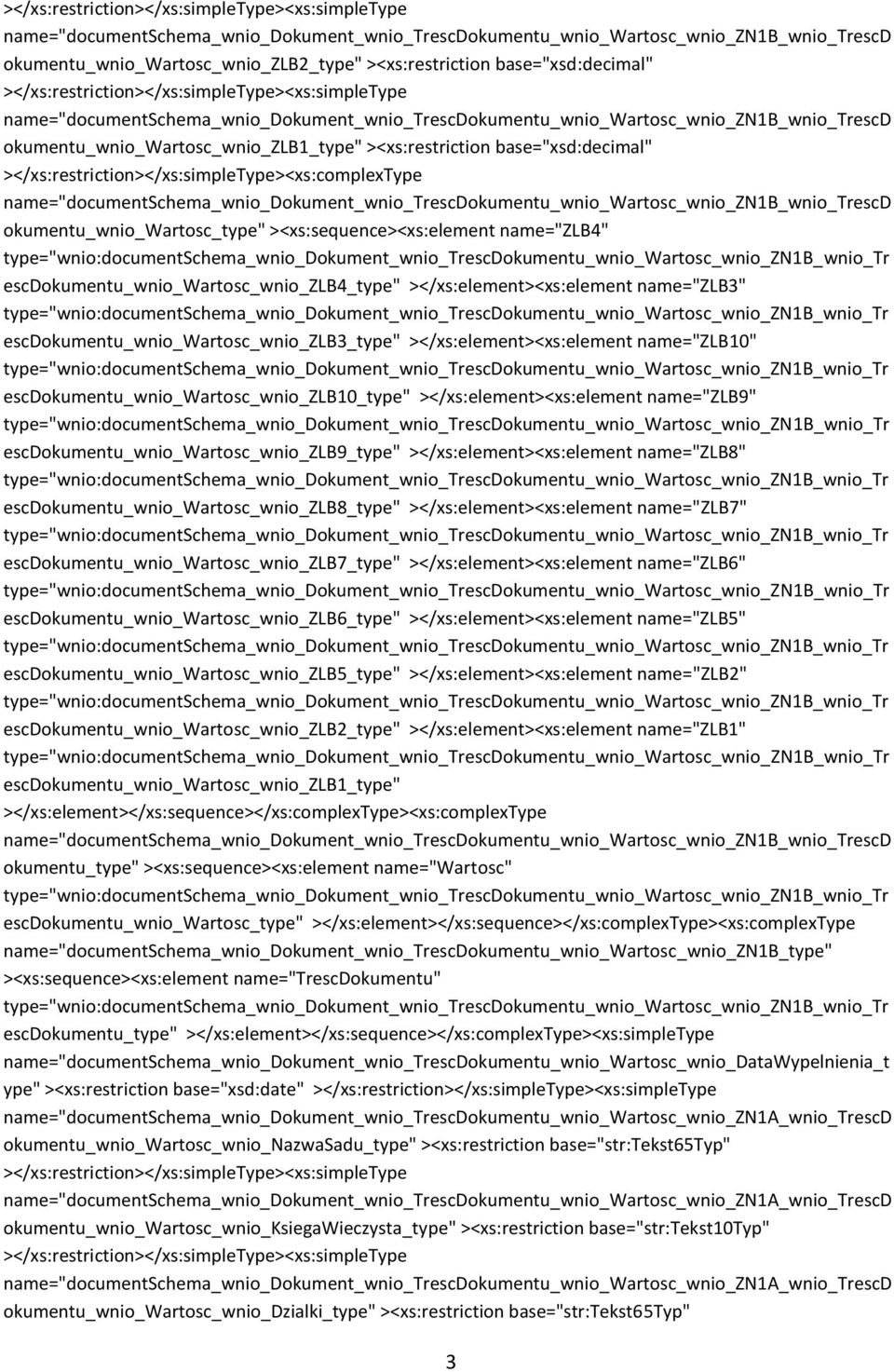 ></xs:element><xs:element name="zlb10" escdokumentu_wnio_wartosc_wnio_zlb10_type" ></xs:element><xs:element name="zlb9" escdokumentu_wnio_wartosc_wnio_zlb9_type" ></xs:element><xs:element name="zlb8"