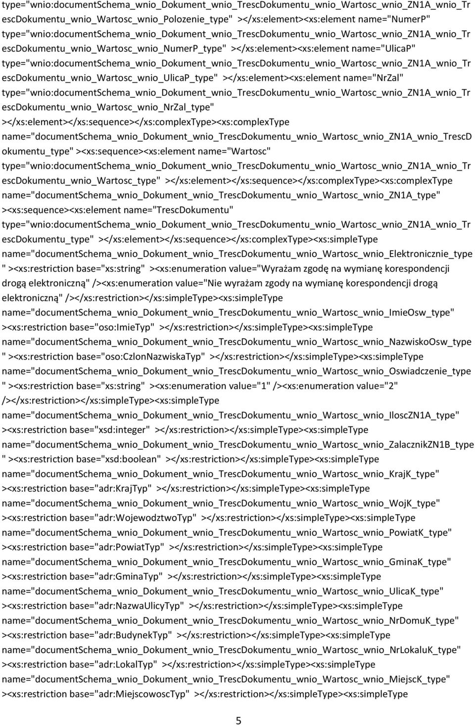 okumentu_type" ><xs:sequence><xs:element name="wartosc" escdokumentu_wnio_wartosc_type" ></xs:element></xs:sequence></xs:complextype><xs:complextype