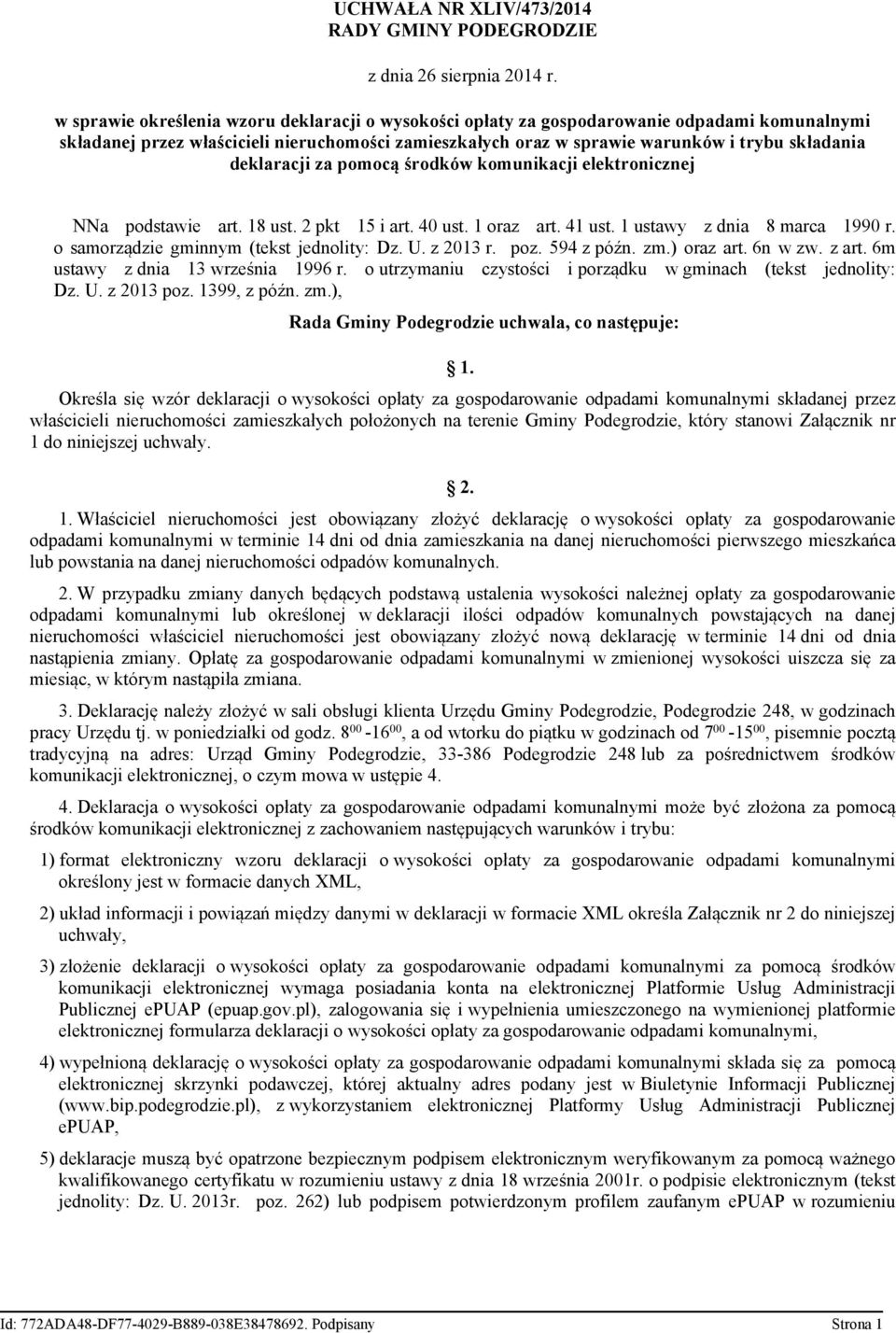 deklaracji za pomocą środków komunikacji elektronicznej NNa podstawie art. 18 ust. 2 pkt 15 i art. 40 ust. 1 oraz art. 41 ust. 1 ustawy z dnia 8 marca 1990 r.