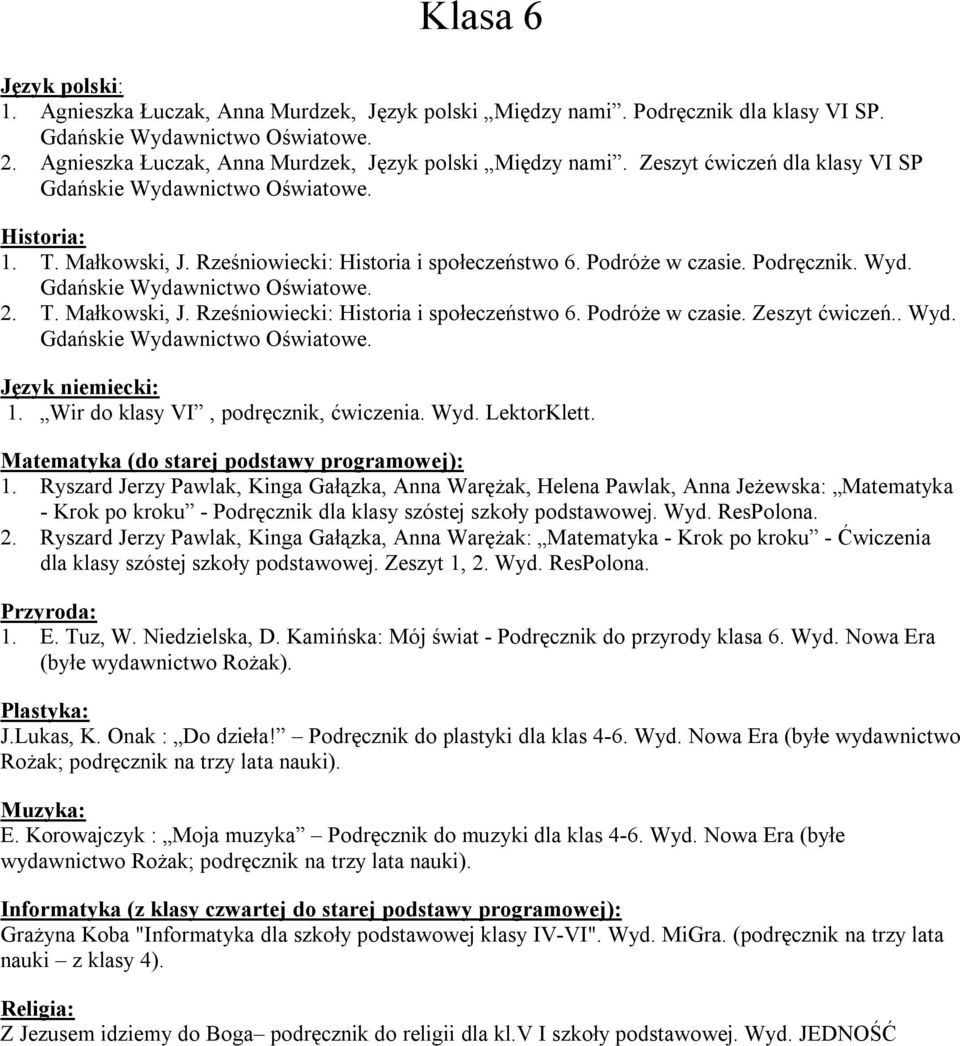 Wir do klasy VI, podręcznik, ćwiczenia. Wyd. LektorKlett. Matematyka (do starej podstawy programowej): 1.