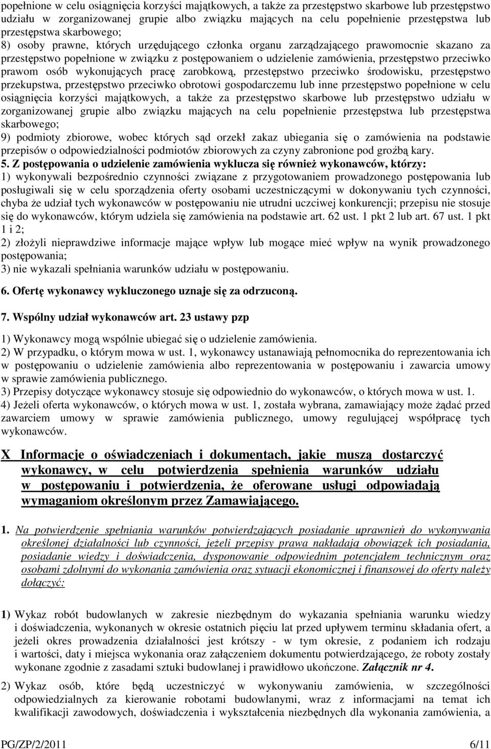 przestępstwo przeciwko prawom osób wykonujących pracę zarobkową, przestępstwo przeciwko środowisku, przestępstwo przekupstwa, przestępstwo przeciwko obrotowi gospodarczemu lub inne przestępstwo 