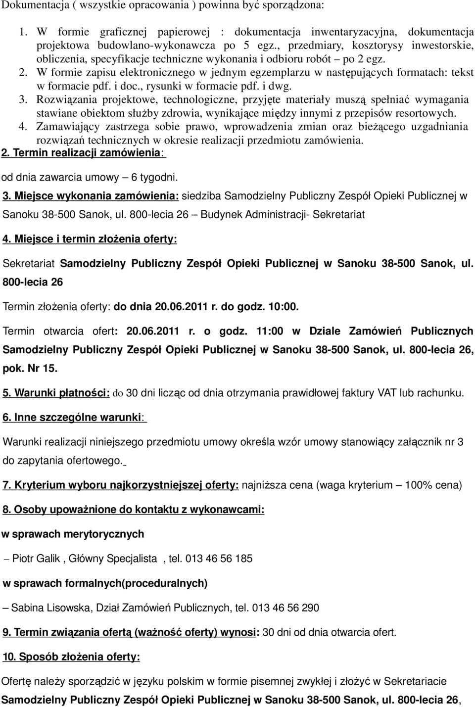 egz. 2. W formie zapisu elektronicznego w jednym egzemplarzu w następujących formatach: tekst w formacie pdf. i doc., rysunki w formacie pdf. i dwg. 3.