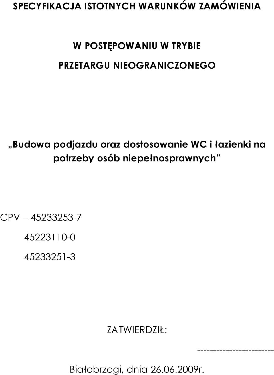 łazienki na potrzeby osób niepełnosprawnych CPV 45233253-7 45223110-0