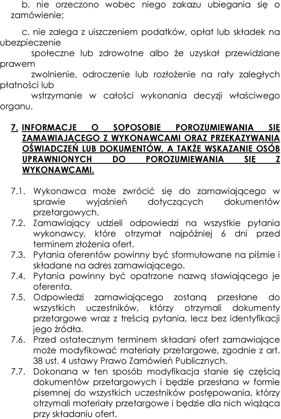 wstrzymanie w całości wykonania decyzji właściwego organu. 7.