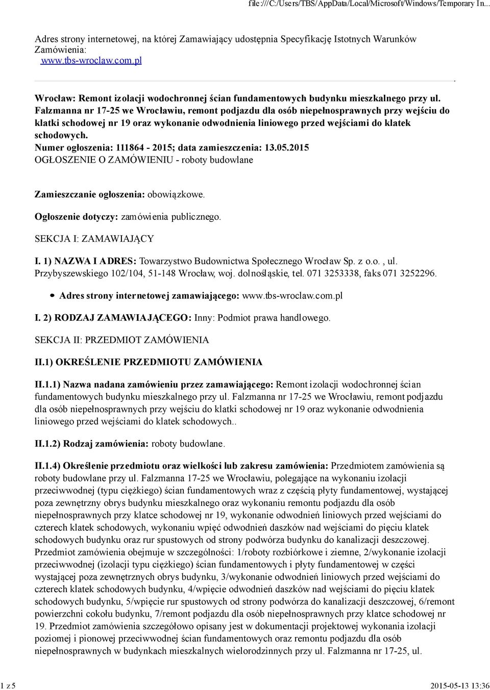 Falzmanna nr 17-25 we Wrocławiu, remont podjazdu dla osób niepełnosprawnych przy wejściu do klatki schodowej nr 19 oraz wykonanie odwodnienia liniowego przed wejściami do klatek schodowych.