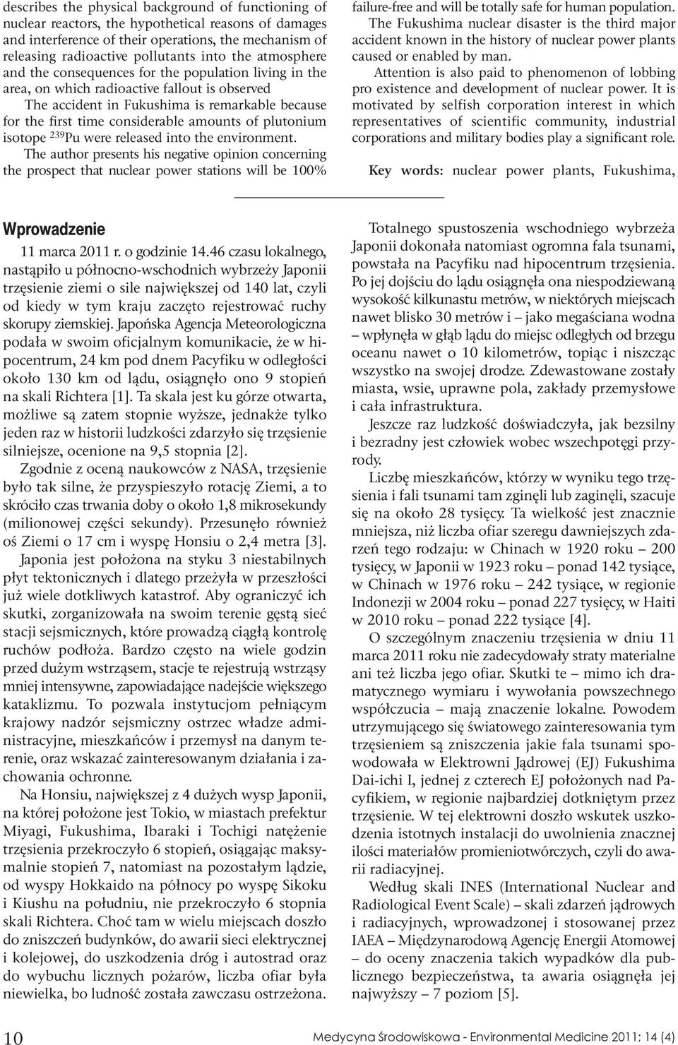 amounts of plutonium isotope 239 Pu were released into the environment.