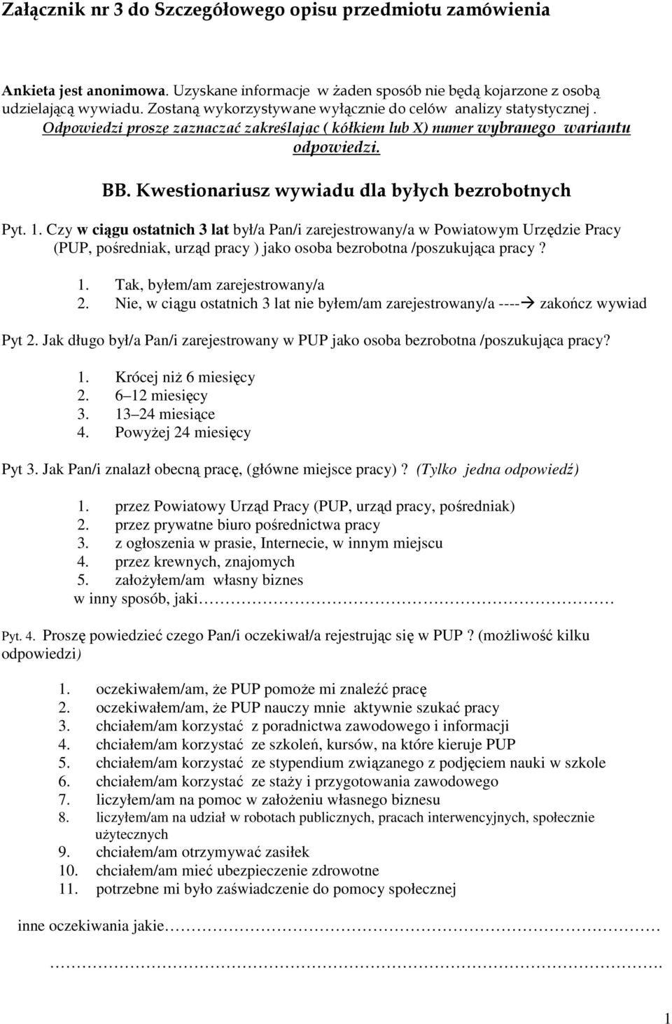 Kwestionariusz wywiadu dla byłych bezrobotnych Pyt. 1.