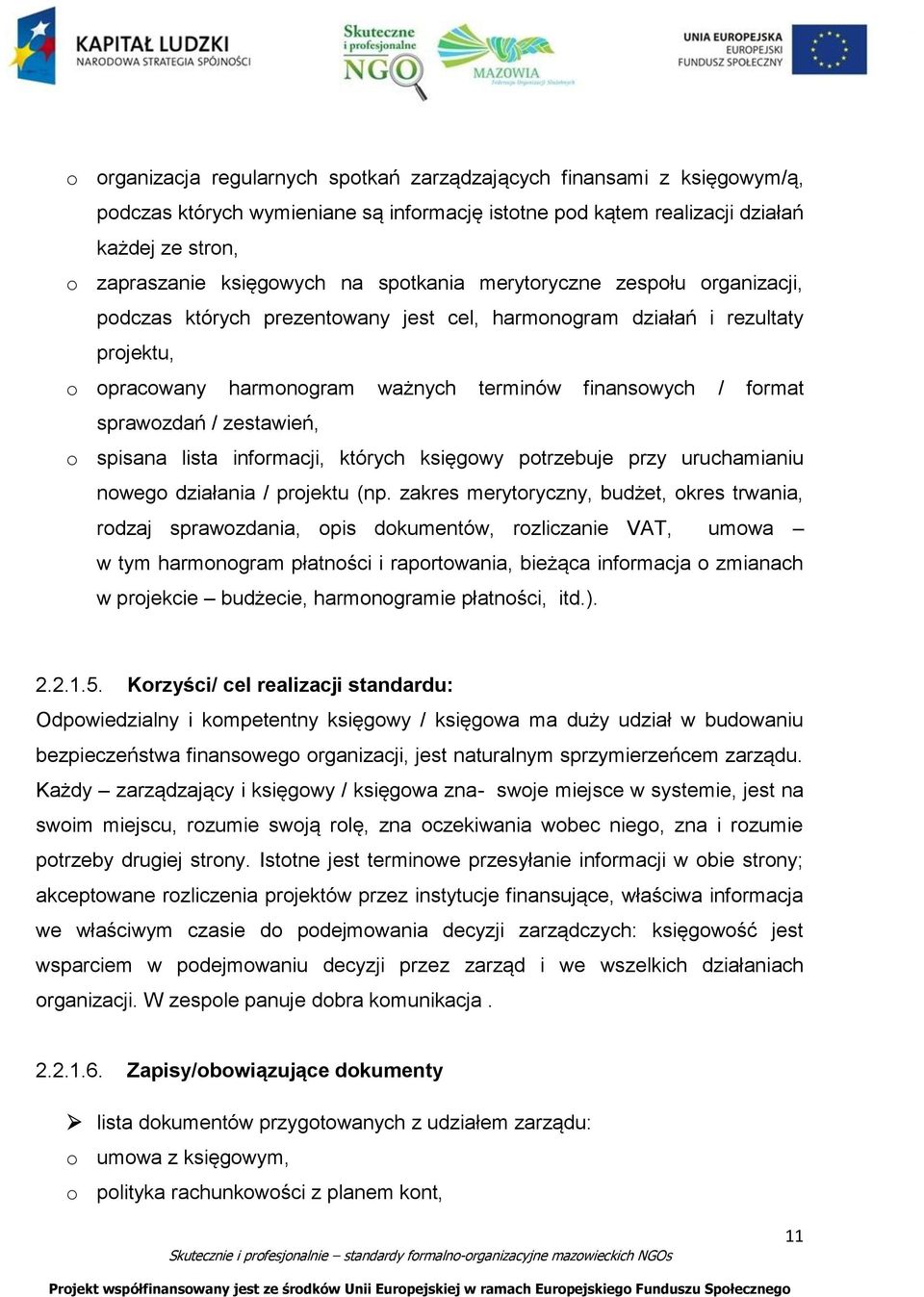 / zestawień, o spisana lista informacji, których księgowy potrzebuje przy uruchamianiu nowego działania / projektu (np.