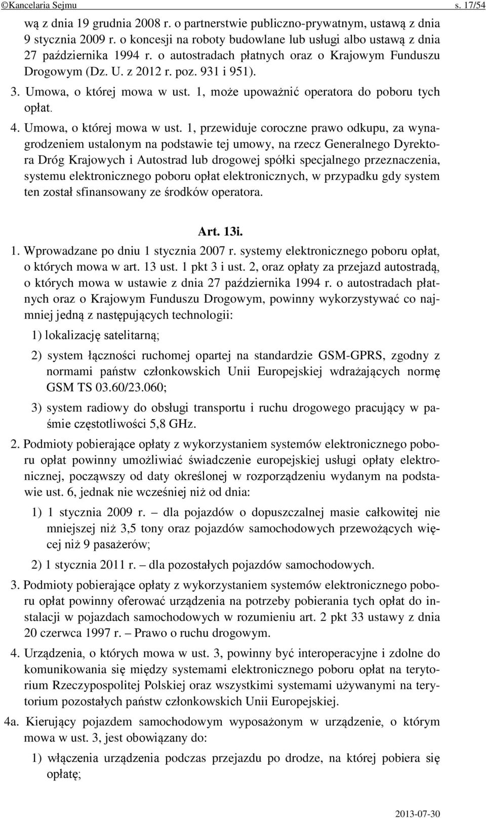 Umowa, o której mowa w ust. 1, może upoważnić operatora do poboru tych opłat. 4. Umowa, o której mowa w ust.