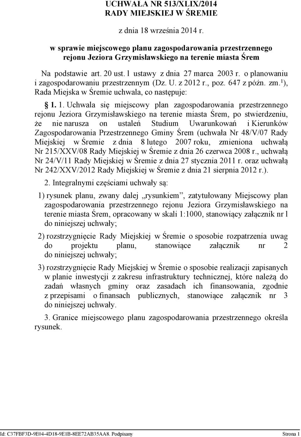 o planowaniu i zagospodarowaniu przestrzennym (Dz. U. z 2012 r., poz. 647 z późn. zm. 1 