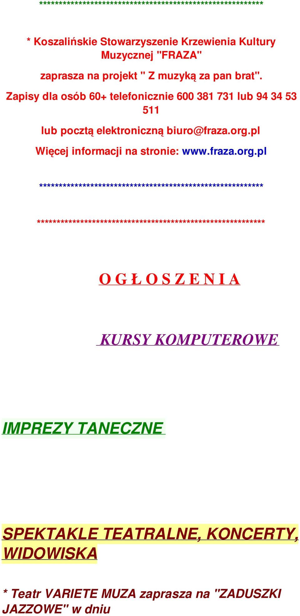 pl Więcej informacji na stronie: www.fraza.org.