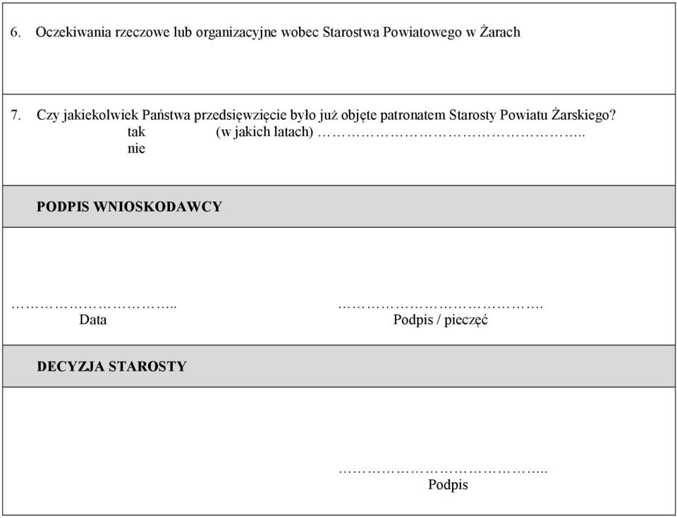 Czy jakiekolwiek Państwa przedsięwzięcie było już objęte