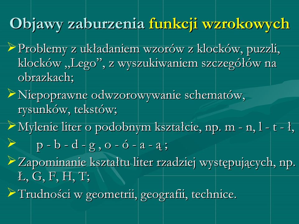 Mylenie liter o podobnym kształcie, np.