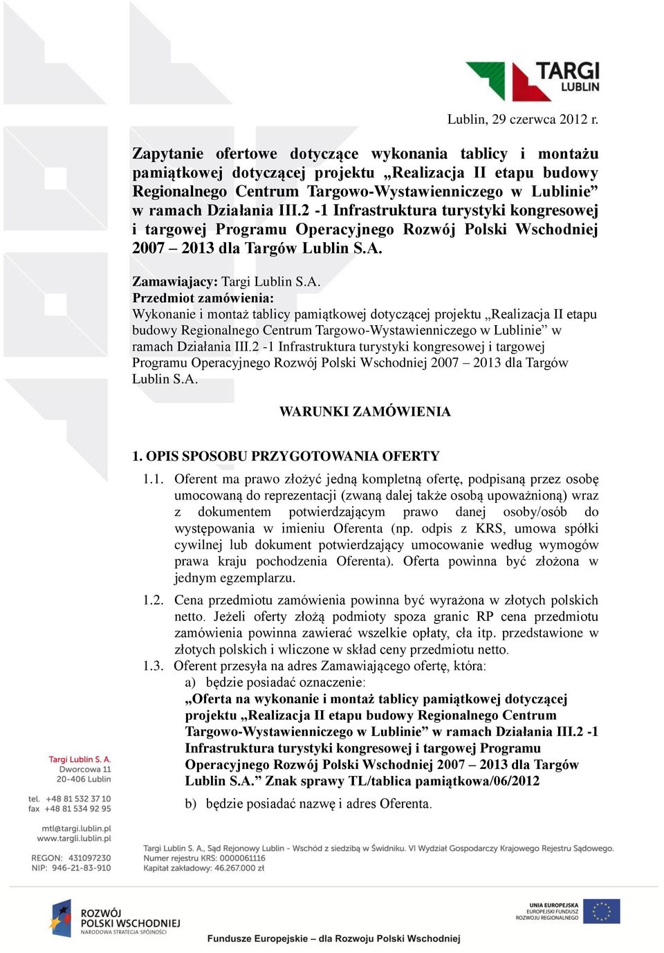 2-1 Infrastruktura turystyki kongresowej i targowej Programu Operacyjnego Rozwój Polski Wschodniej 2007 2013 dla Targów Lublin S.A.