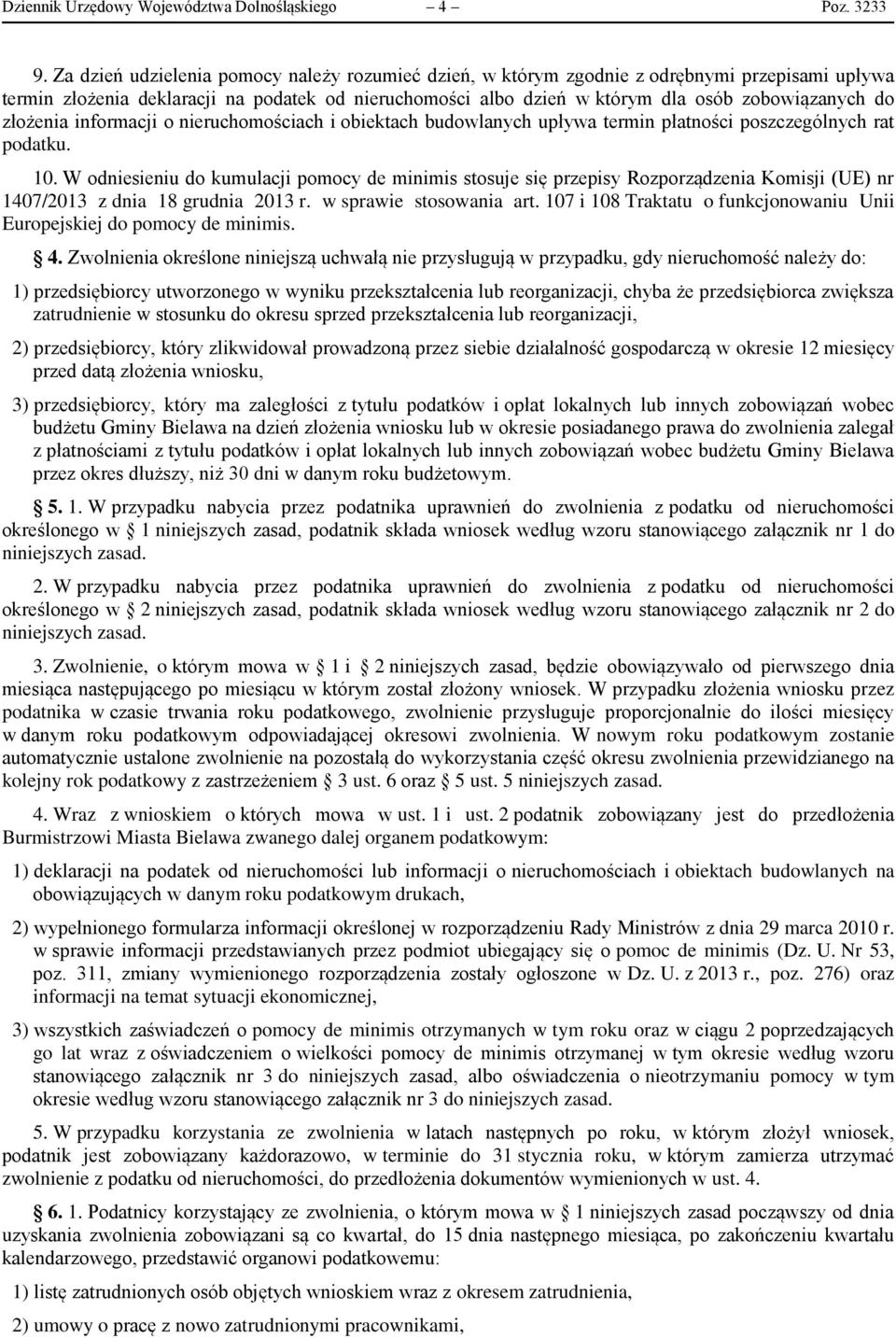 złożenia informacji o nieruchomościach i obiektach budowlanych upływa termin płatności poszczególnych rat podatku. 10.