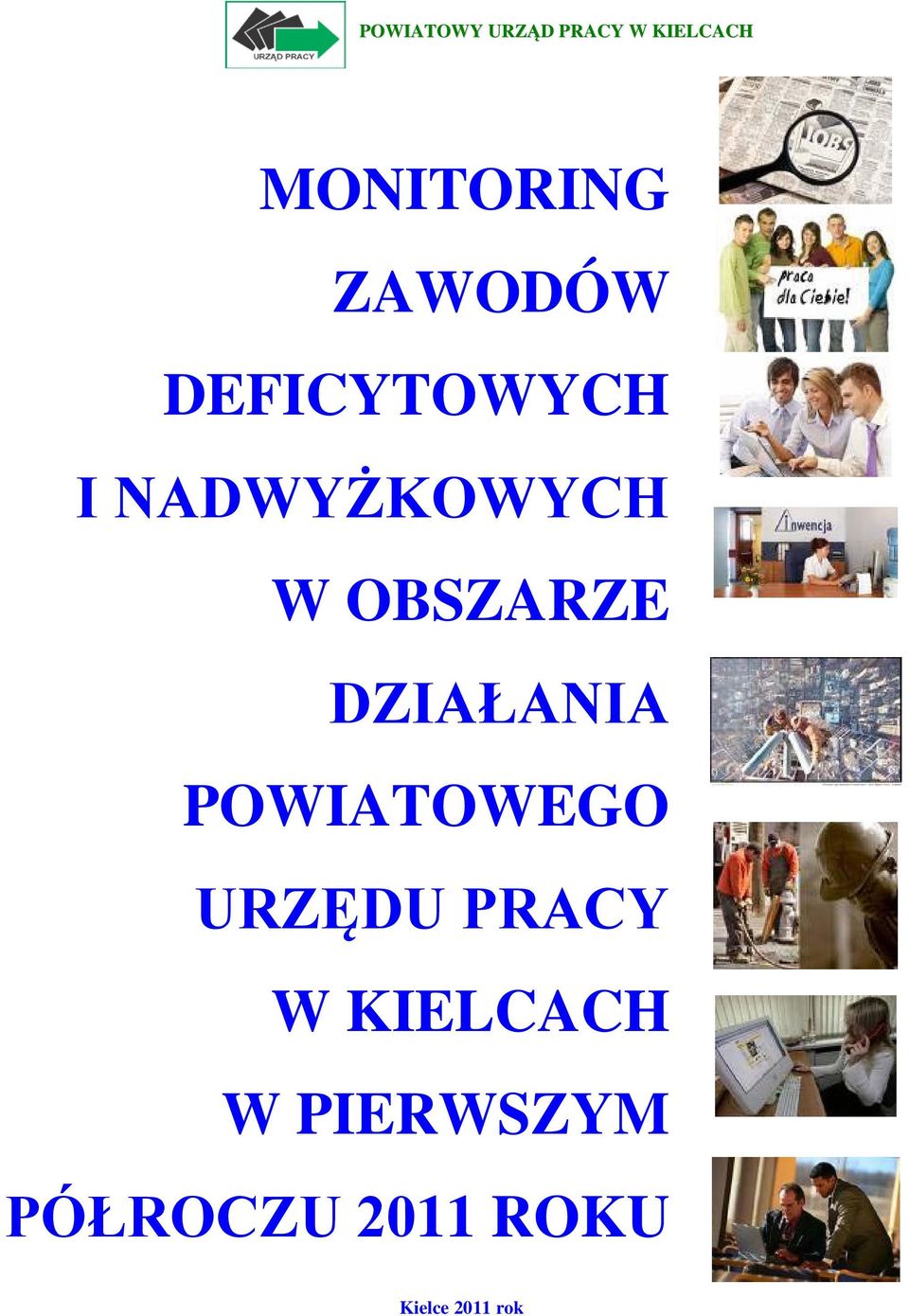 OBSZARZE DZIAŁANIA POWIATOWEGO URZĘDU PRACY W