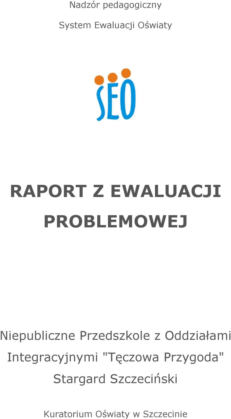 Przedszkole z Oddziałami Integracyjnymi "Tęczowa