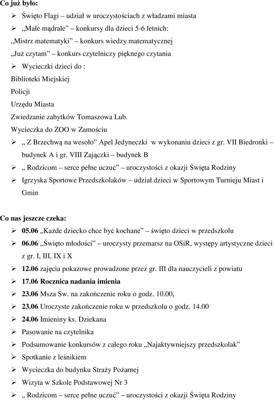 Wycieczka do ZOO w Zamościu Z Brzechwą na wesoło Apel Jedyneczki w wykonaniu dzieci z gr. VII Biedronki budynek A i gr.