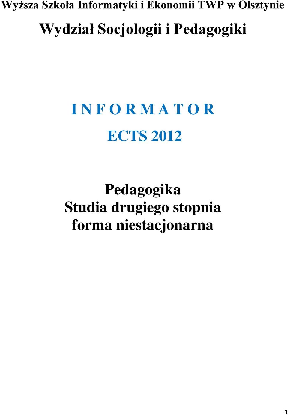 I N F O R M A T O R ECTS 2012 Pedagogika