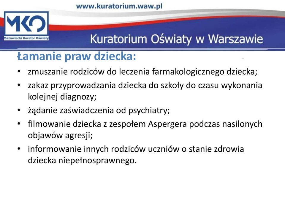 zaświadczenia od psychiatry; filmowanie dziecka z zespołem Aspergera podczas nasilonych