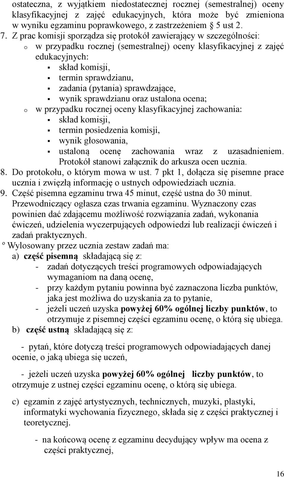 sprawdzające, wynik sprawdzianu raz ustalna cena; w przypadku rcznej ceny klasyfikacyjnej zachwania: skład kmisji, termin psiedzenia kmisji, wynik głswania, ustalną cenę zachwania wraz z