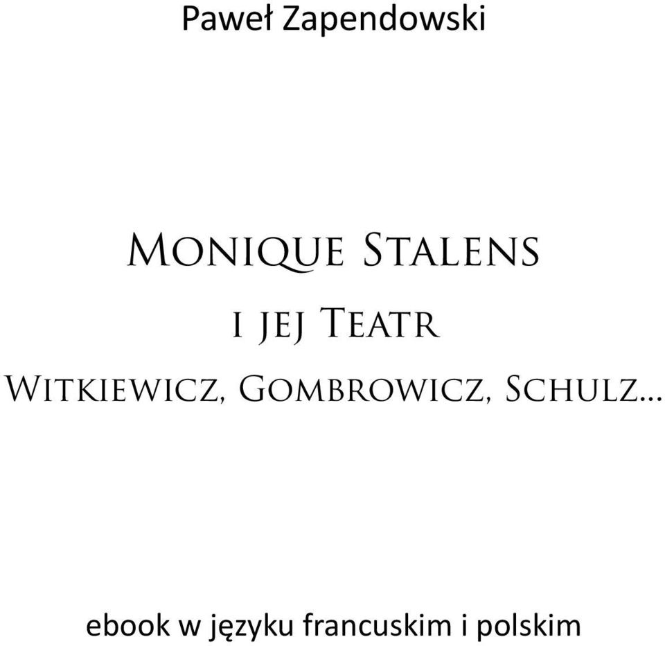 Witkiewicz, Gombrowicz,