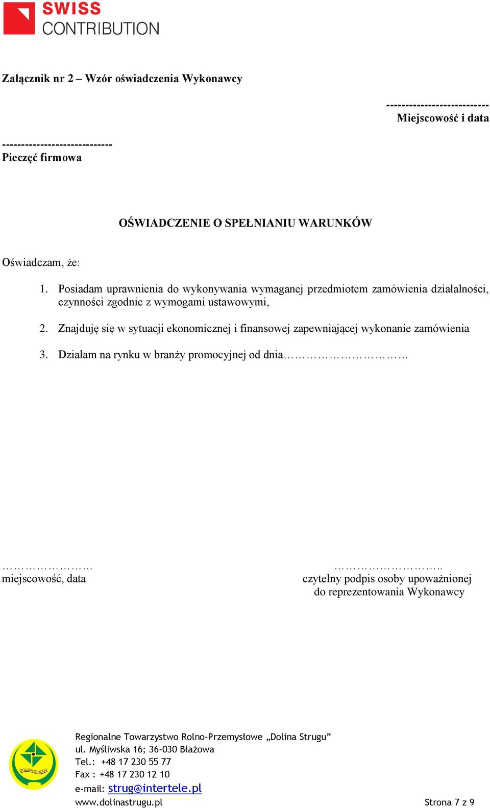 Posiadam uprawnienia do wykonywania wymaganej przedmiotem zamówienia działalności, czynności zgodnie z wymogami ustawowymi, 2.