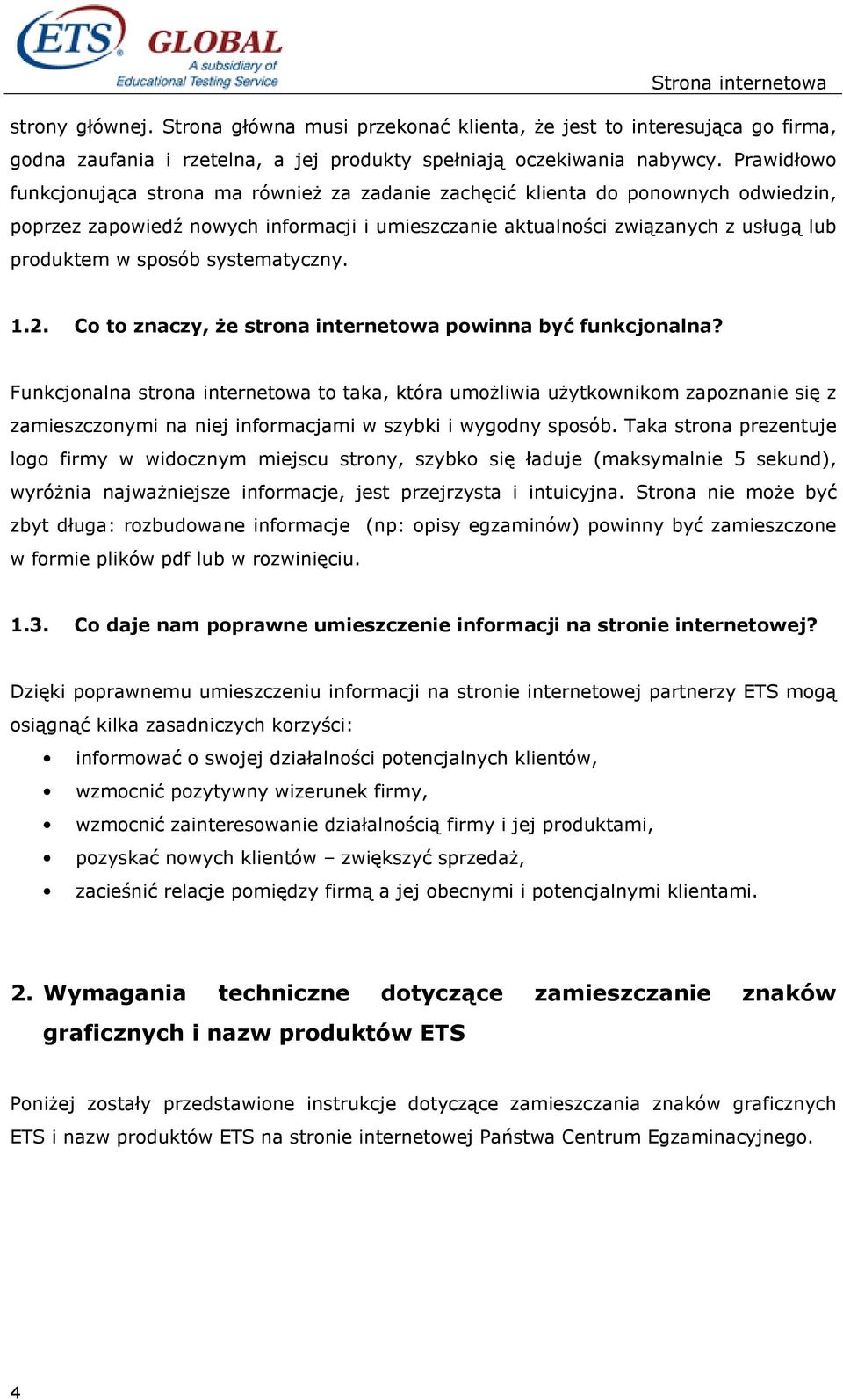 sposób systematyczny. 1.2. Co to znaczy, Ŝe strona internetowa powinna być funkcjonalna?