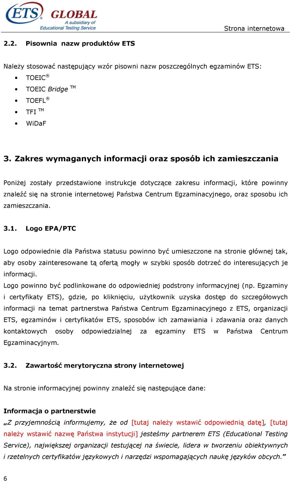 Egzaminacyjnego, oraz sposobu ich zamieszczania. 3.1.