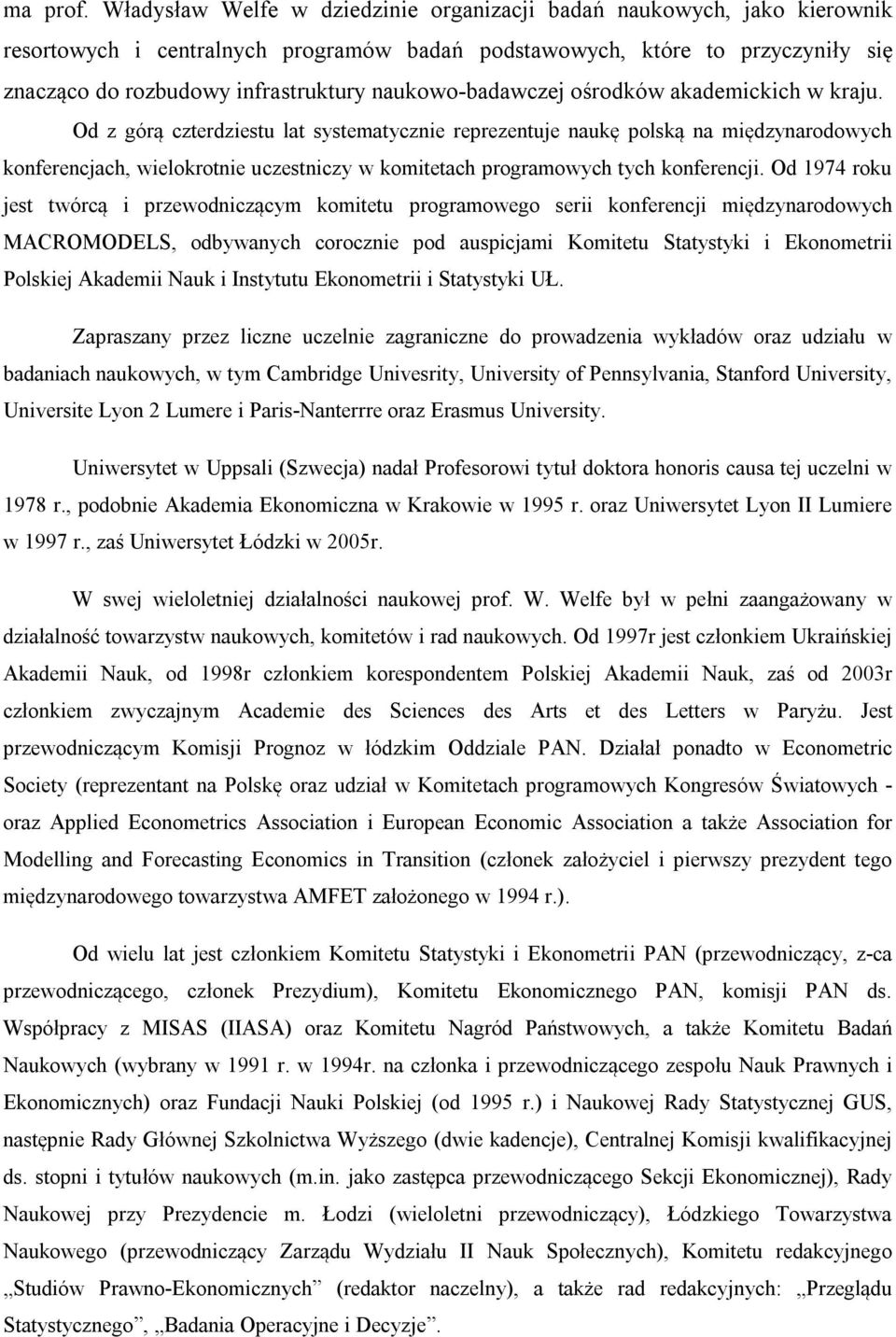 naukowo-badawczej ośrodków akademickich w kraju.