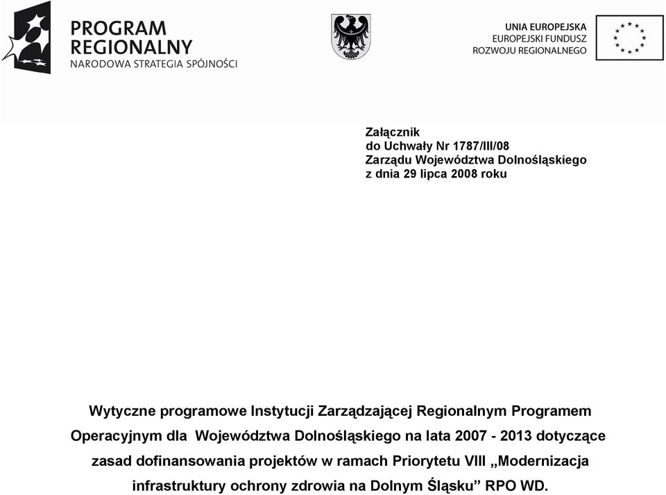 dla Województwa Dolnośląskiego na lata 2007-2013 dotyczące zasad dofinansowania projektów