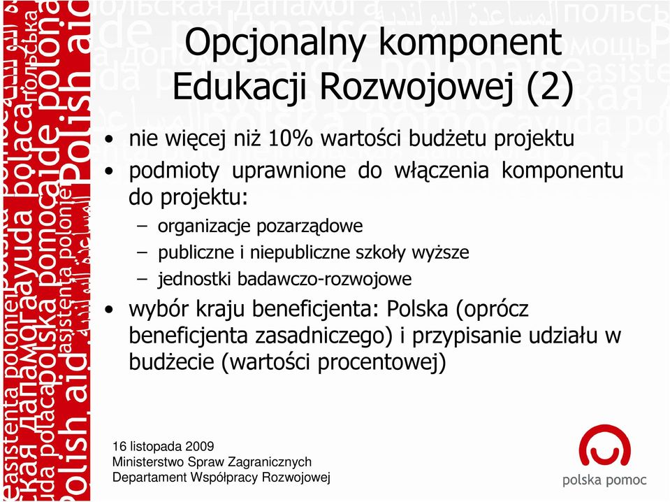 i niepubliczne szkoły wyŝsze jednostki badawczo-rozwojowe wybór kraju beneficjenta: Polska