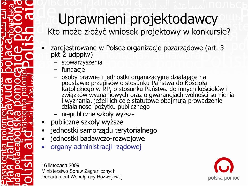 w RP, o stosunku Państwa do innych kościołów i związków wyznaniowych oraz o gwarancjach wolności sumienia i wyznania, jeŝeli ich cele statutowe obejmują