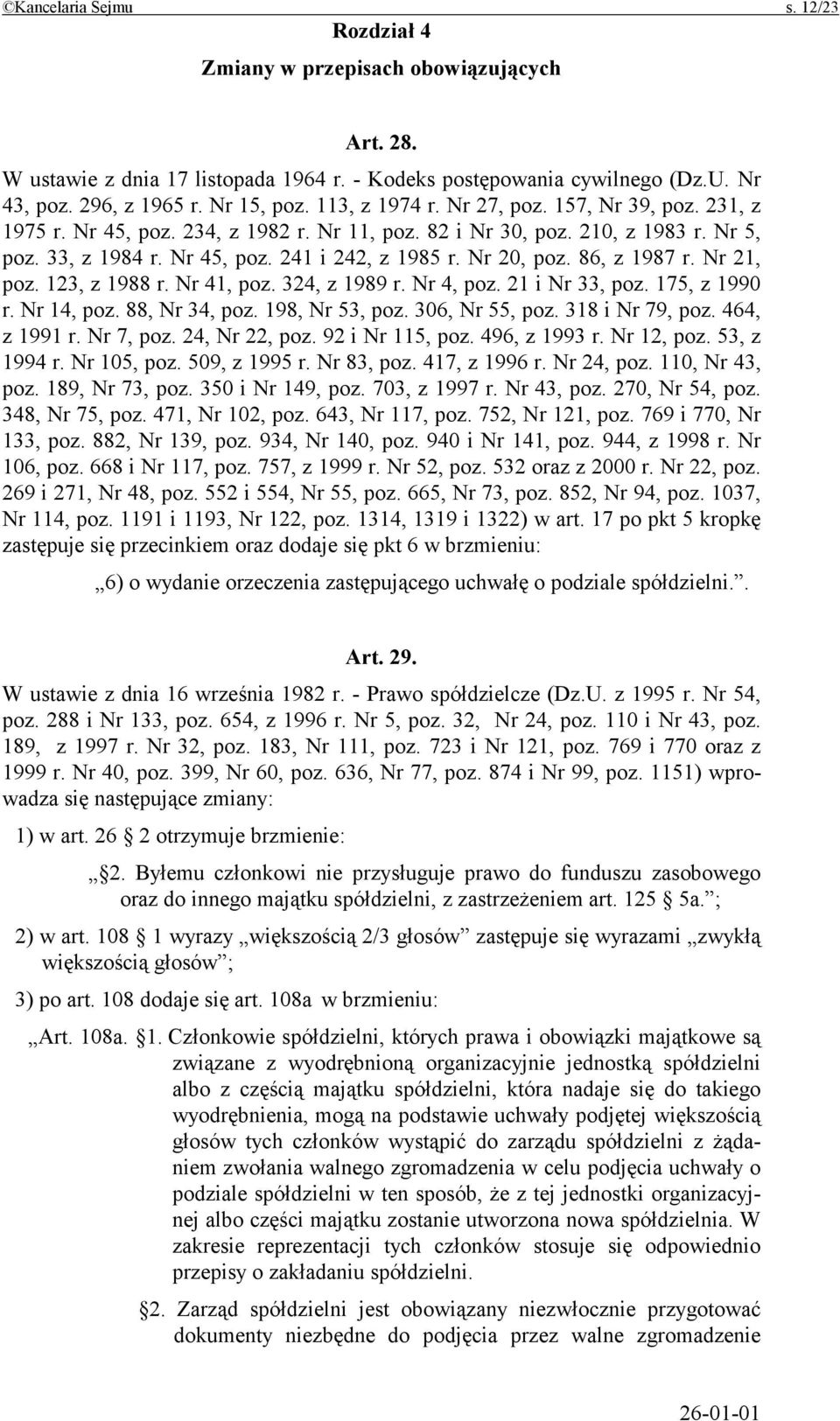 86, z 1987 r. Nr 21, poz. 123, z 1988 r. Nr 41, poz. 324, z 1989 r. Nr 4, poz. 21 i Nr 33, poz. 175, z 1990 r. Nr 14, poz. 88, Nr 34, poz. 198, Nr 53, poz. 306, Nr 55, poz. 318 i Nr 79, poz.