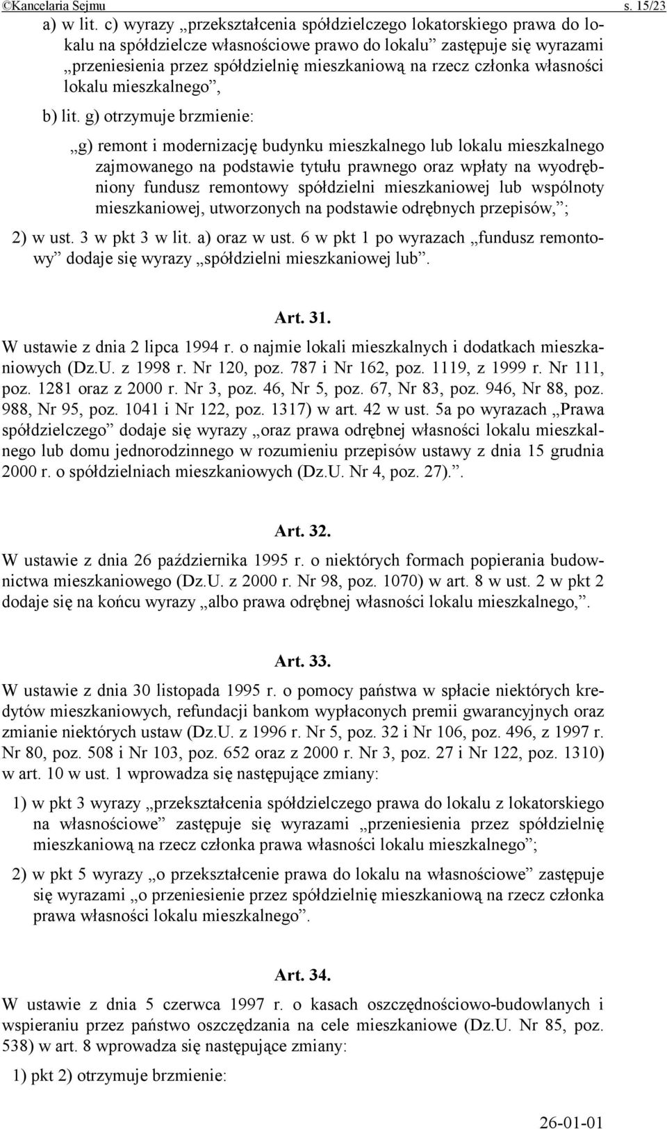 członka własności lokalu mieszkalnego, b) lit.