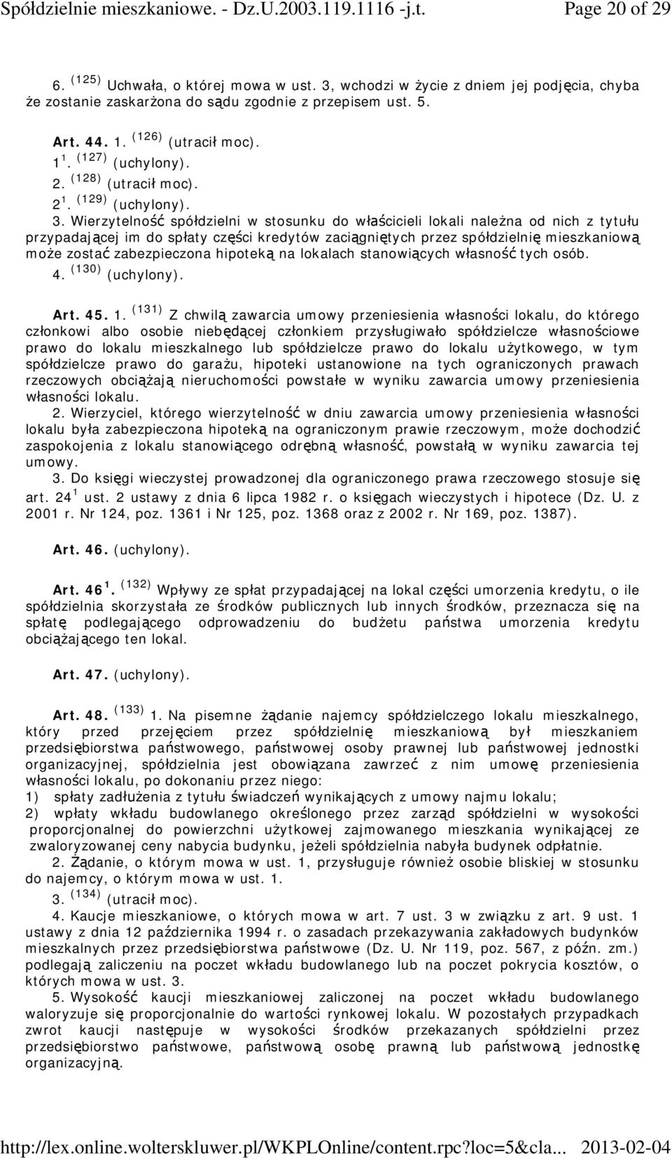 Wierzytelno spó dzielni w stosunku do w cicieli lokali nale na od nich z tytu u przypadaj cej im do sp aty cz ci kredytów zaci gni tych przez spó dzielni mieszkaniow mo e zosta zabezpieczona hipotek