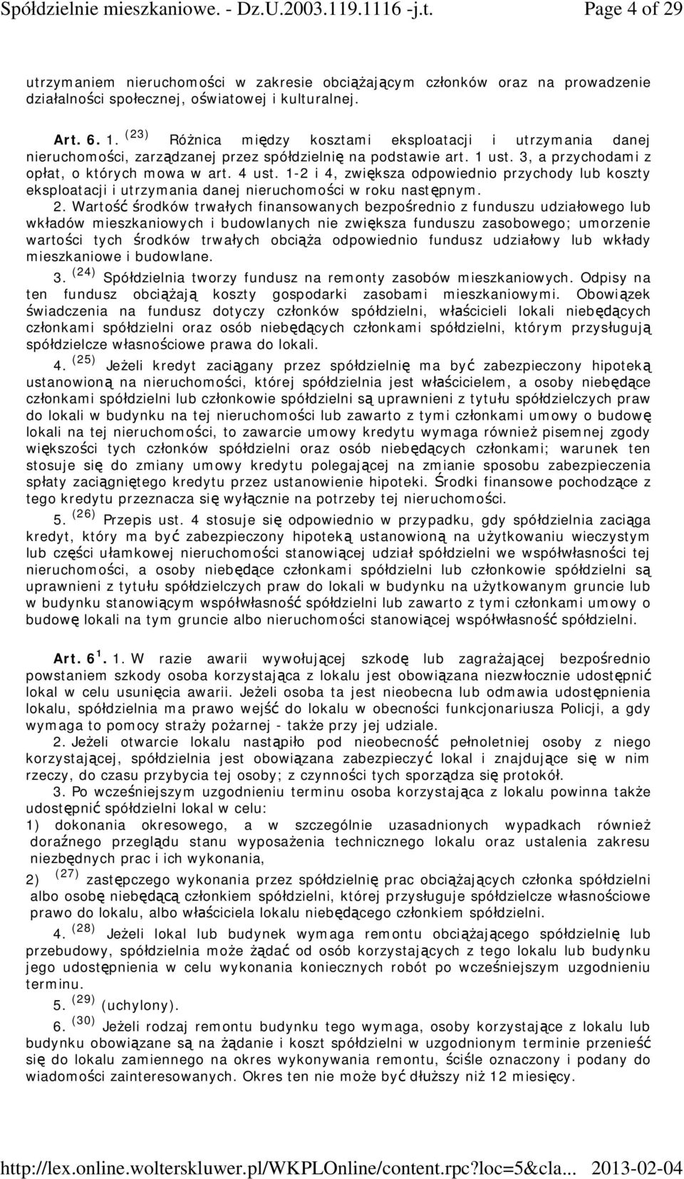 1-2 i 4, zwi ksza odpowiednio przychody lub koszty eksploatacji i utrzymania danej nieruchomo ci w roku nast pnym. 2.