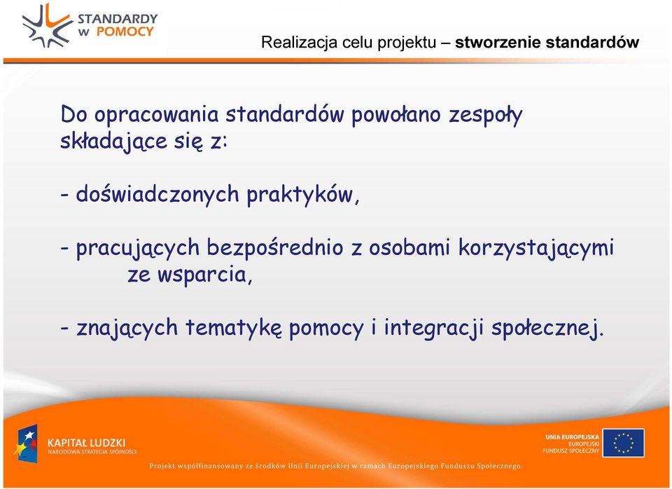 praktyków, -pracujących bezpośrednio z osobami korzystającymi