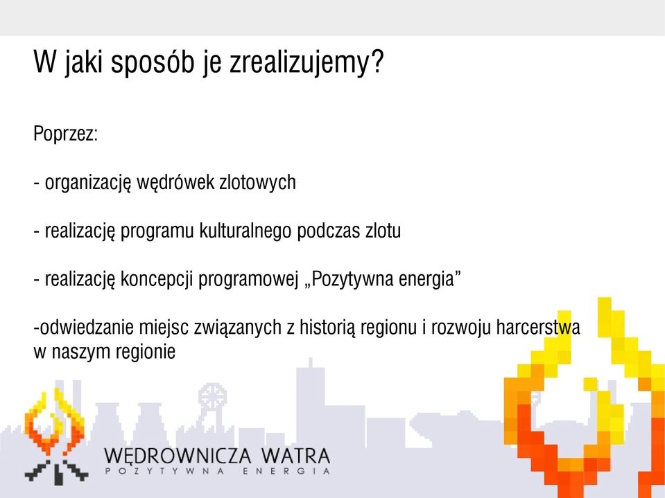 kulturalnego podczas zlotu - realizację koncepcji programowej