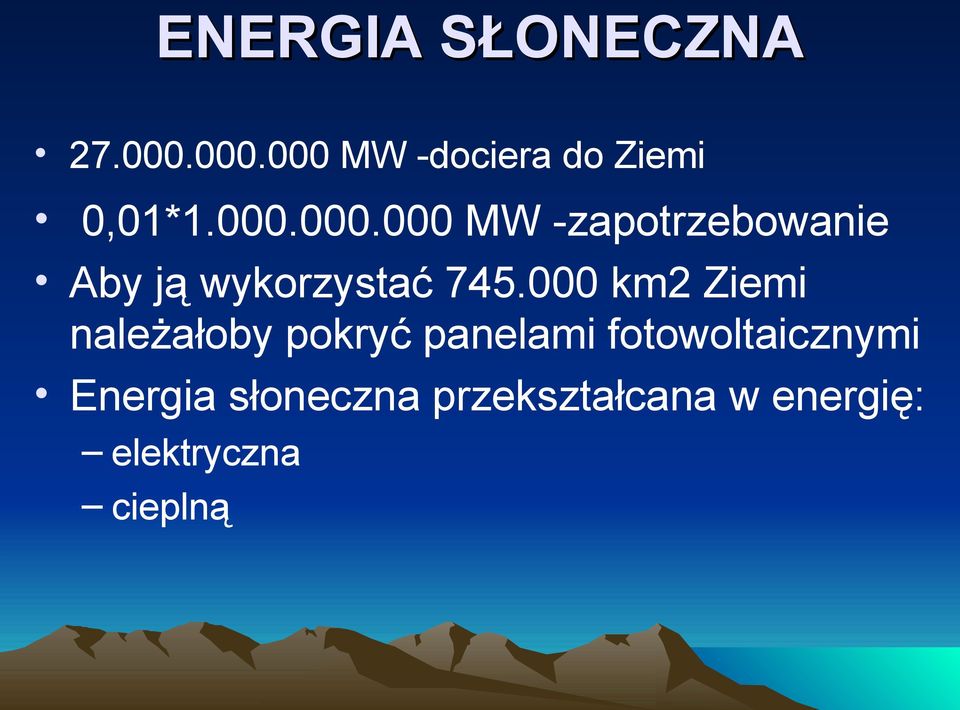 000 km2 Ziemi należałoby pokryć panelami fotowoltaicznymi