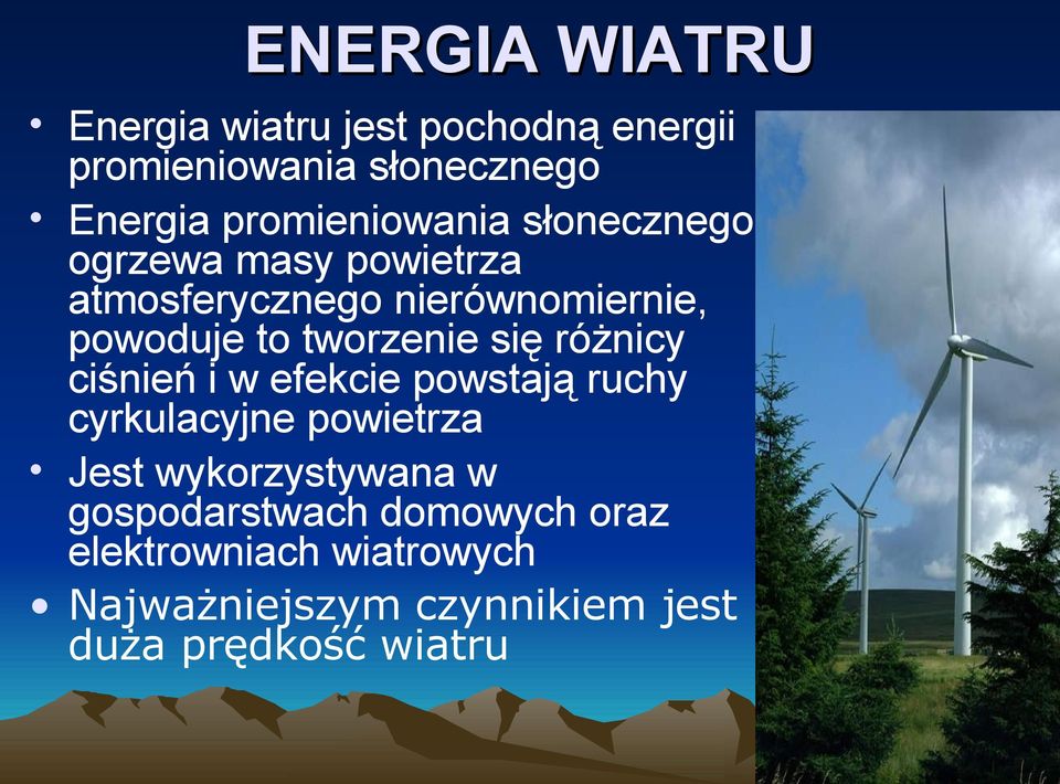 tworzenie się różnicy ciśnień i w efekcie powstają ruchy cyrkulacyjne powietrza Jest