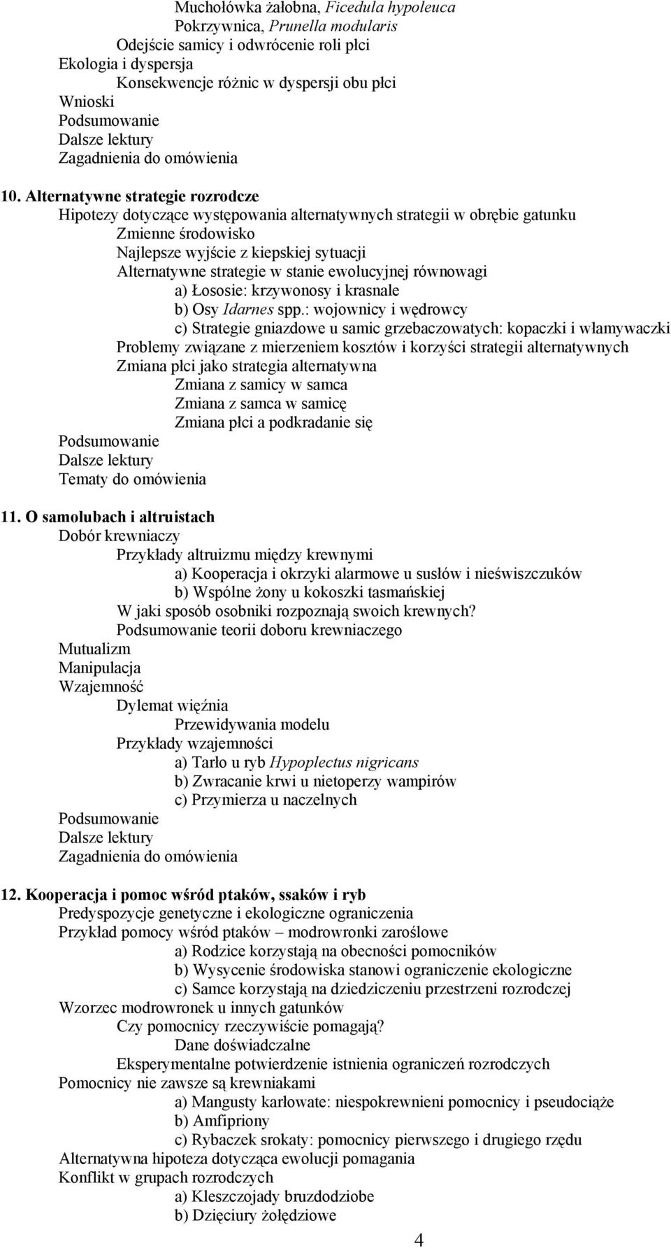 ewolucyjnej równowagi a) Łososie: krzywonosy i krasnale b) Osy Idarnes spp.