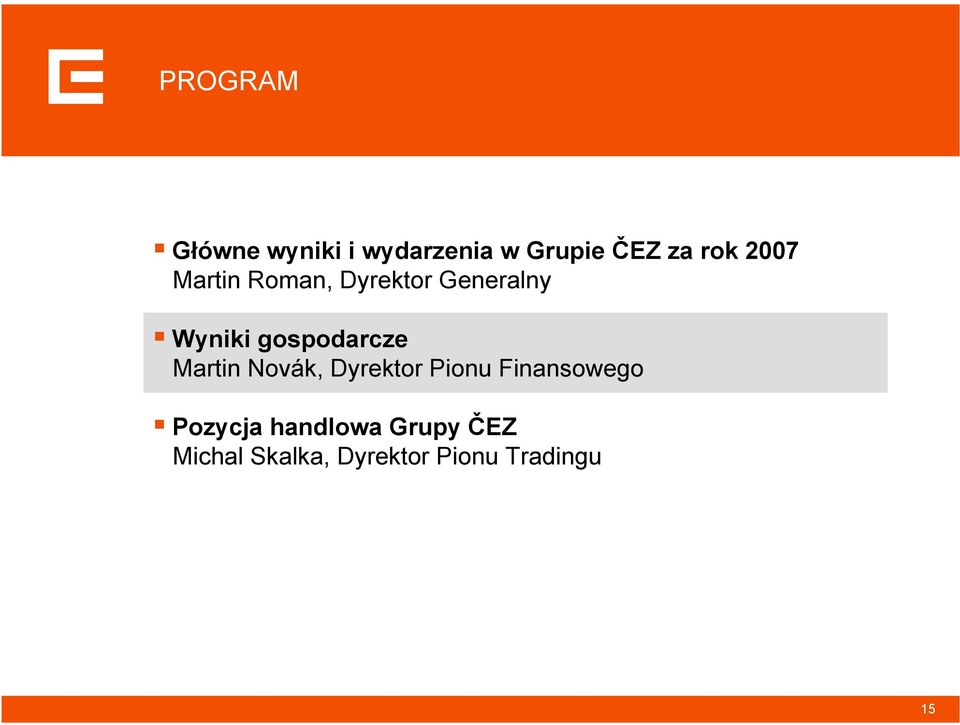 gospodarcze Martin Novák, Dyrektor Pionu Finansowego