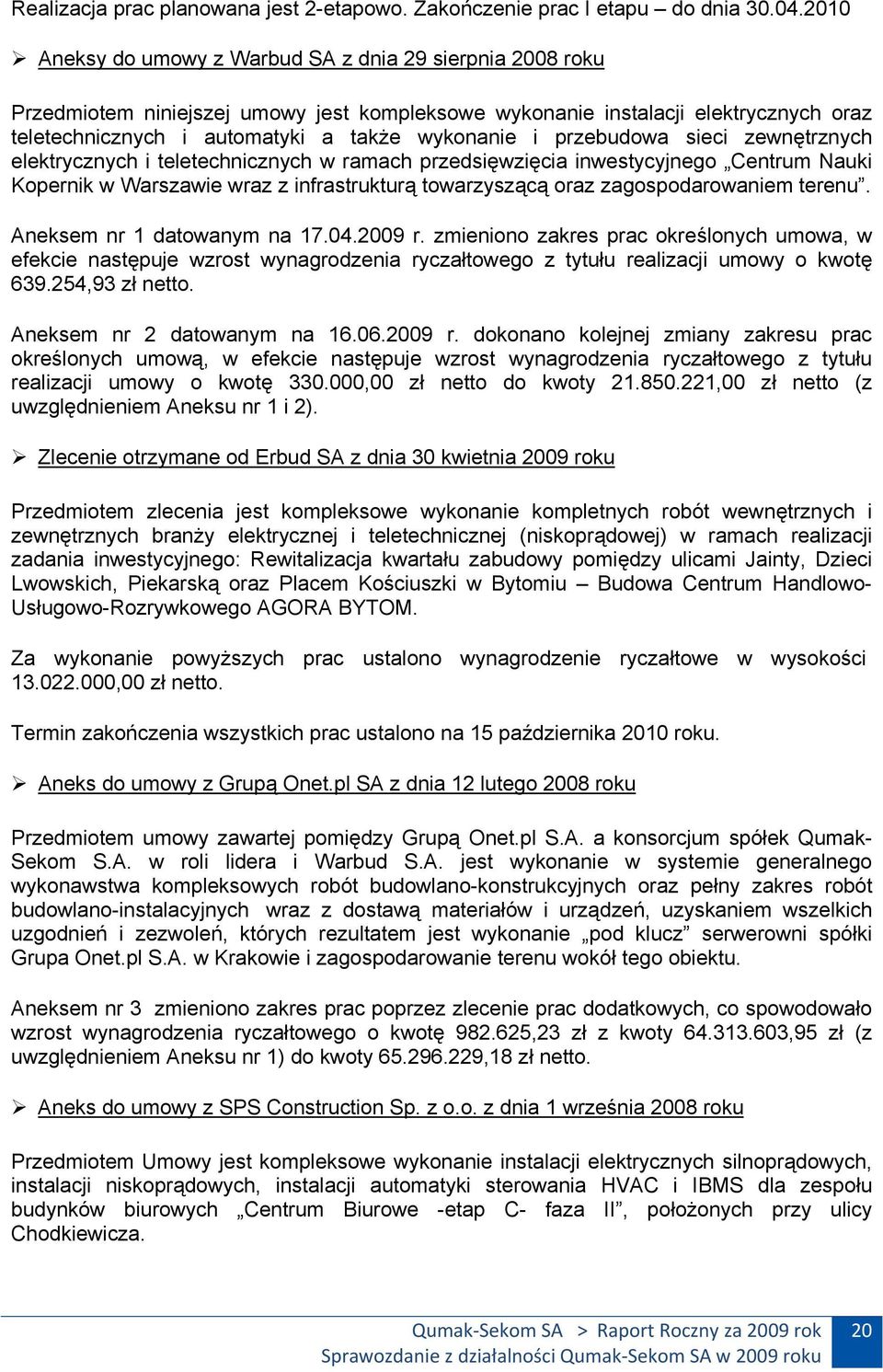 przebudowa sieci zewnętrznych elektrycznych i teletechnicznych w ramach przedsięwzięcia inwestycyjnego Centrum Nauki Kopernik w Warszawie wraz z infrastrukturą towarzyszącą oraz zagospodarowaniem