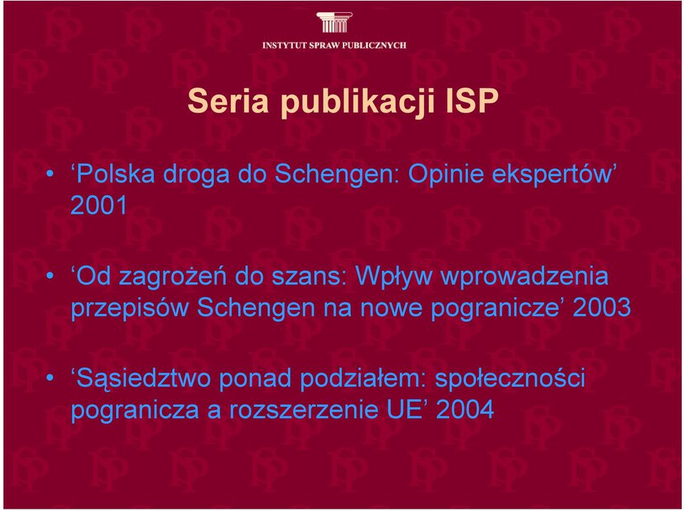 przepisów Schengen na nowe pogranicze 2003 Sąsiedztwo