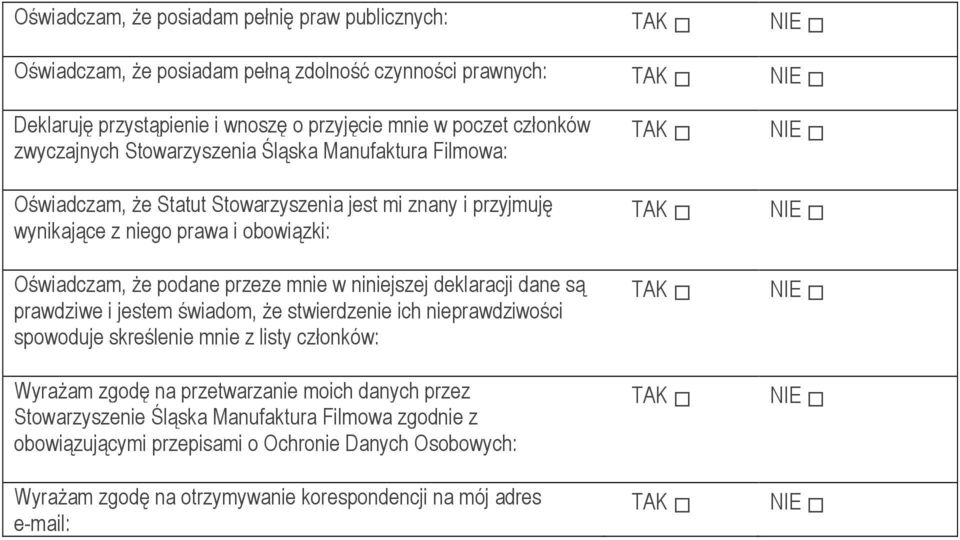 niniejszej deklaracji dane są prawdziwe i jestem świadom, że stwierdzenie ich nieprawdziwości spowoduje skreślenie mnie z listy członków: Wyrażam zgodę na przetwarzanie moich danych przez