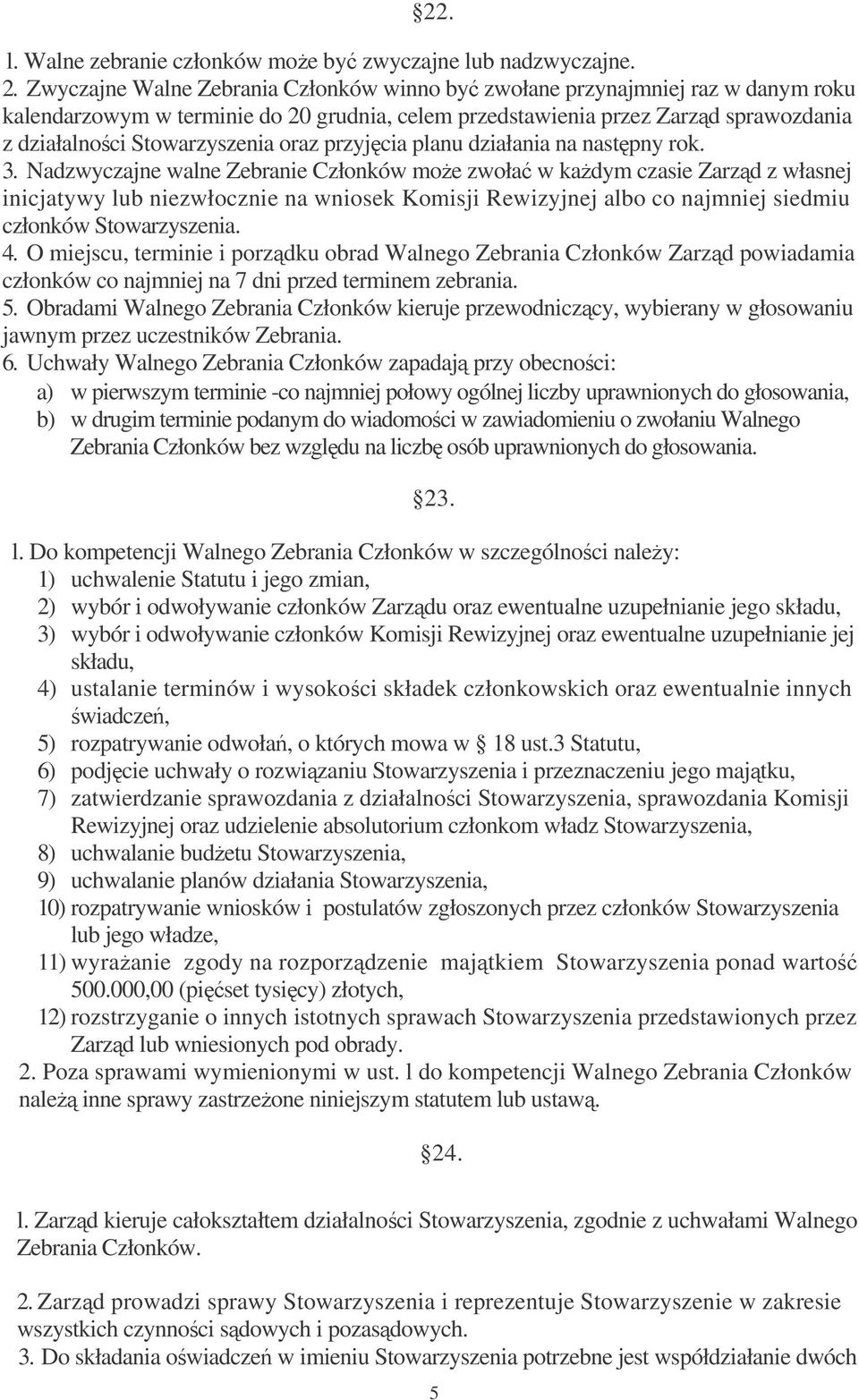 oraz przyjcia planu działania na nastpny rok. 3.