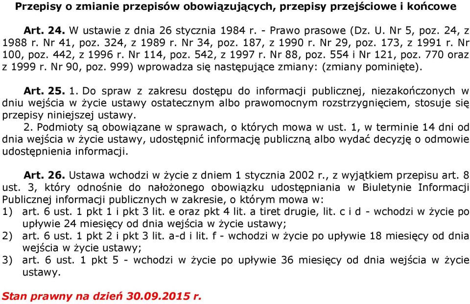 999) wprowadza się następujące zmiany: (zmiany pominięte). Art. 25. 1.