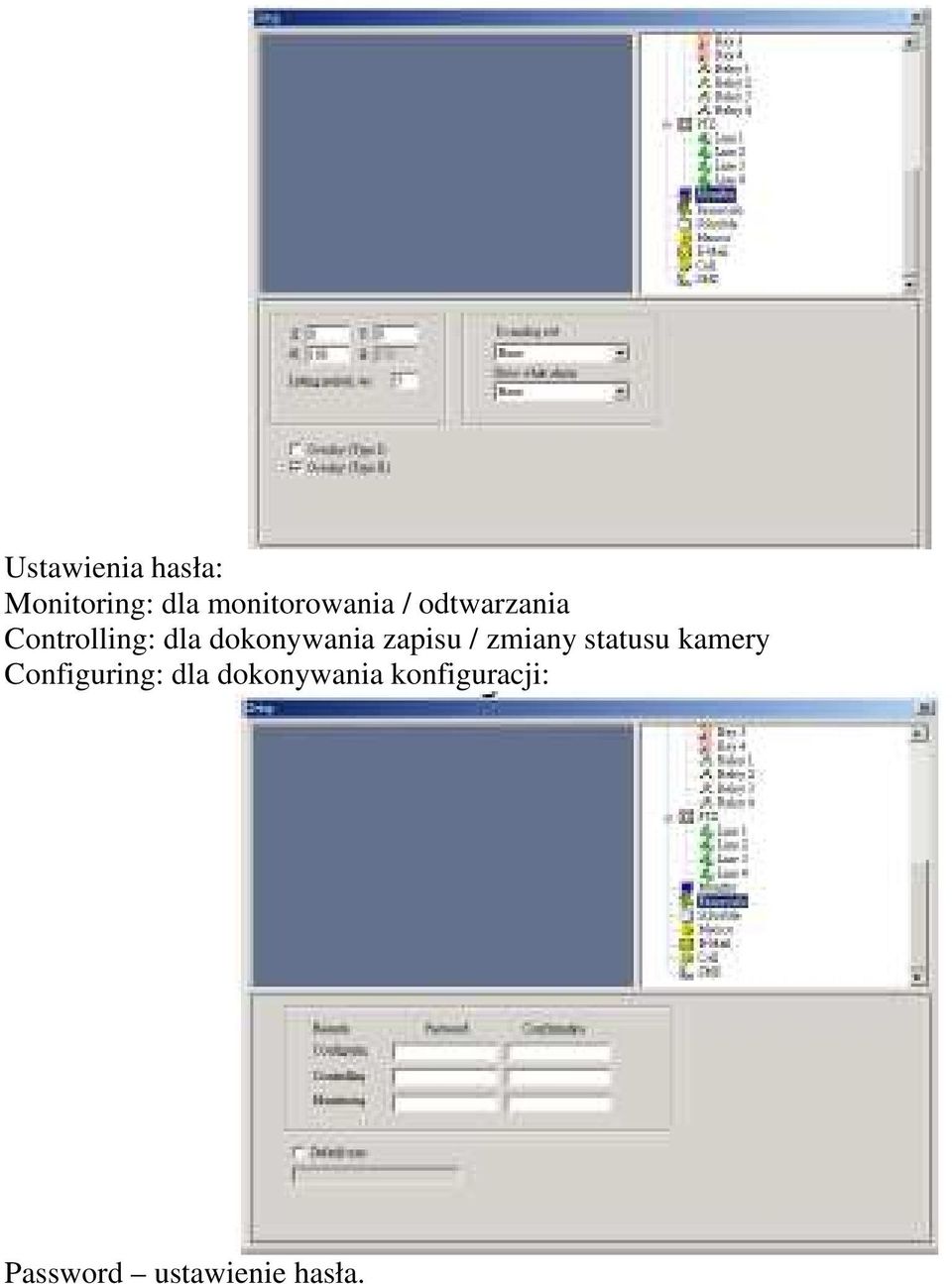 zapisu / zmiany statusu kamery Configuring: dla